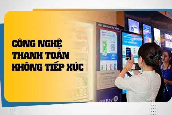 cong-nghe-thanh-toan-khong-tiep-xuc