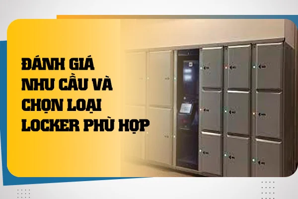 danh-gia-nhu-cau-va-chon-loai-locker-phu-hop