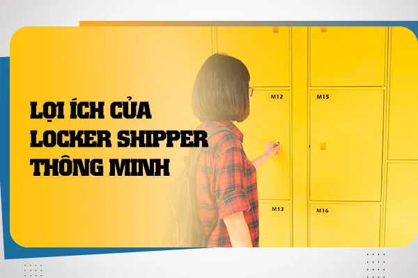 loi-ich-cua-locker-shipper-thong-minh