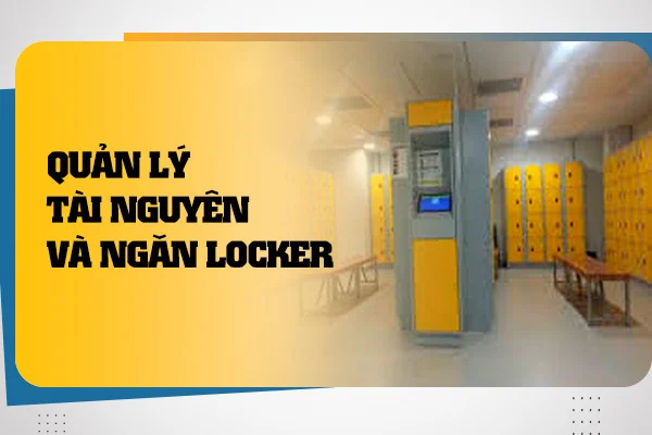 quan-ly-tai-nguyen-va-ngan-locker