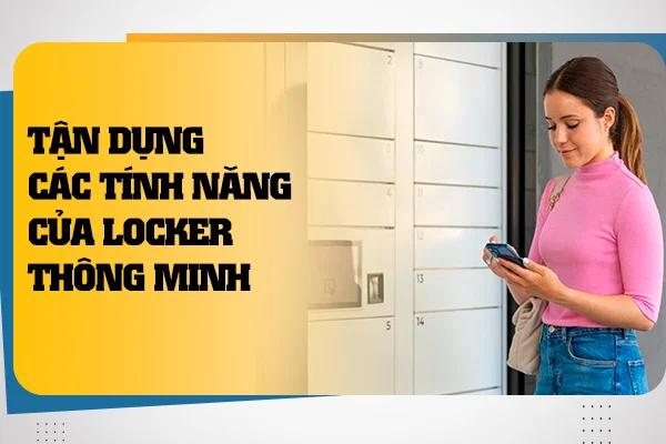 tan-dung-cac-tinh-nang-cua-locker-thong-minh