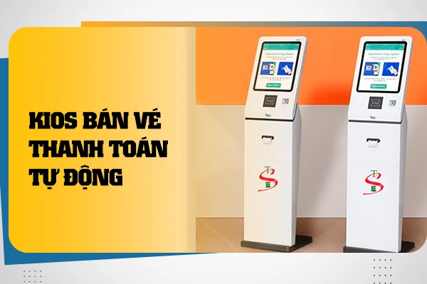 Kios bán vé thanh toán tự động